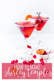 Shirley Temple Recipe Oh So Delicioso Recipe Shirley Temple Drink Shirley Temple Recipe Shirley Temple