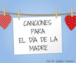 Canciones Para El Dia De La Madre Funforspanishteachers