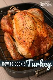 Cooking A Turkey Doesn T Have To Be Overwhelming These Basic Steps For How To Cook A Turkey Will Help Roast Turkey Recipes Whole Turkey Recipes Cooking Turkey