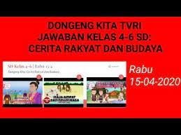 We did not find results for: Tvri Rabu 15 April 2020 Dongeng Kita Cerita Rakyat Dan Budaya Soal Dan Jawaban Kelas 4 6 Sd Youtube