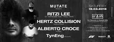 Mutate presents // Ritzi Lee, Hertz Collision, Alberto Croce, Tyneng at  Crash, South