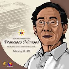 The nation celebrates the 94th Birth Anniversary of National Artist  Francisco Mañosa. Throughout his extensive career spanning over six  decades, Architect Francisco “Bobby” Mañosa dedicated himself to the design  of Filipino architecture.