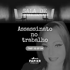 S10EP04: Assassinato no Trabalho