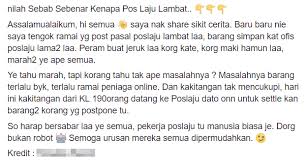 Hello, poslaju dah hampir 2 minggu barang saya tak sampai2. Ramai Merungut Pos Laju Selalu Lambat Ini Sebabnya Lobak Merah