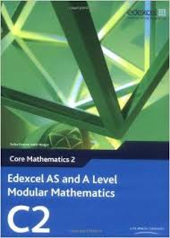 Edexcel Maths C2 Textbook Mathematics Textbook Maths A Level