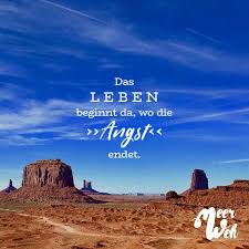 Das Leben Beginnt Da Wo Die Angst Endet Visual Statements Lebensweisheiten Spruche Spruche Weisheiten Spruche