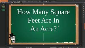 Just type the number of acres into the box and the conversion will be performed automatically. How Many Square Feet Are In An Acre Youtube