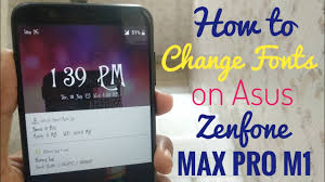 How To Change Fonts On Asus Zenfone Max Pro M1 Easy Method Youtube