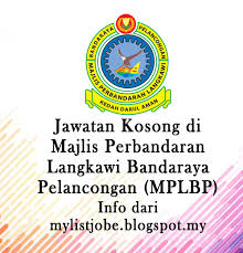 Jika anda sedang mencari jawatan kosong 2017. Jawatan Kosong Terkini Di Majlis Perbandaran Langkawi Bandaraya Pelancongan Mplbp 01 September 2016 Appjawatan Malaysia