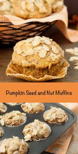 Don T Skip Breakfast Pumpkin Seed And Nut Muffins Are Loaded With Shredded Pumpkin Nuts And Seeds Plump Healthy And Easy To Gra Pumpkin Recipes Baking Food