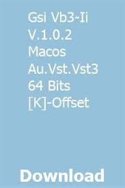 Gsi Vb3 Ii V 1 0 2 Macos Au Vst Vst3 64 Bits K Offset Download Gsi Bits Download
