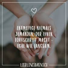 Entmutige Niemals Jemanden Der Einen Fortschritt Macht Egal Langsam Visual Statements Spruche Zitate Visual Statements Tolle Worte