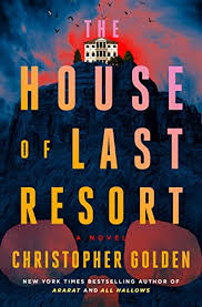 The House of Last Resort by Christopher Golden | Goodreads