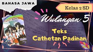 Materi tematik kelas 2 sd kurikulum 2013 edisi revisi 2018 terbagi dalam delapan tema sebagai berikut. Bahasa Jawa Kelas 2 Sd Wulangan 5 Tantri Basa Teks Cathetan Padinan Buku Harian Youtube