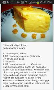 1/2 cawan gula pasir 1 1/4 tepung kastard 1 sudu kecil garam halus 1 tin susu cair 1 kotak kecil santan 200ml 1 tin jagung manis 425gram 400ml air putih whisk semua bahan sehingga sebati kemudian baru dimasak di atas dapur mengunakan api yang kecil. Resepi Puding Jagung Cocktail