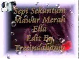 Namun mimpi bertemu lagi di saat engkau tiada di sisi. Sepi Sekuntum Mawar Merah Ella Lirik Youtube