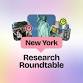 Research Roundtable: New York  event image