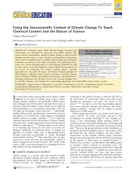 Get your answers by asking now. Pdf Using The Socioscientific Context Of Climate Change To Teach Chemical Content And The Nature Of Science