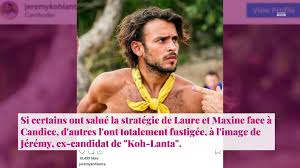 Très proches, candice et jérémy n'ont jamais affirmé être en couple. Koh Lanta 2021 Laure Et Maxine Un Ex Candidat Degoute Par Leur Strategie Contre Candice Video Dailymotion