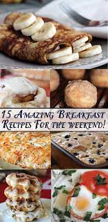 15 Incredible Breakfasts For The Weekend Made From Pinterest Breakfast Brunch Recipes Breakfast Recipes Breakfast