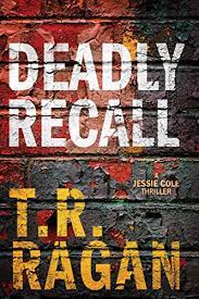 Tear in the eyefluttering in her heart,and dream. Deadly Recall Jessie Cole Book 2 English Edition Ebook Ragan T R Amazon De Kindle Shop