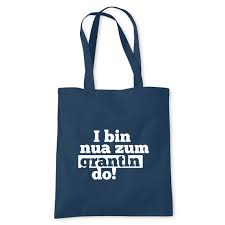 Find the best restaurants that deliver. Bayerische Einkaufs Tasche I Bin Nua Zum Grantln Do
