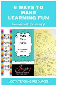 6 Ways To Make Learning Fun Music Terms Fun Learning Middle School Music