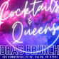 Cocktails and Queens Brunch event image