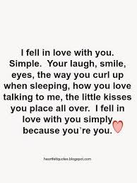 Heartfelt Quotes I Fell In Love With You Simply Because You Re You Heartfelt Quotes Love Quotes Quotes