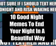 Share these beautiful good night pics with them as they deserve to have a relaxing night as you and by these pictures they will. Good Night Memes Pictures Photos Images And Pics For Facebook Tumblr Pinterest And Twitter