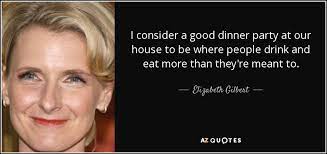 Check spelling or type a new query. Top 25 Dinner Party Quotes Of 118 A Z Quotes