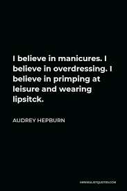 The beauty of a woman must be seen from in her eyes, because that is the doorway to her heart, the place. Audrey Hepburn Quote Elegance Is The Only Beauty That Never Fades