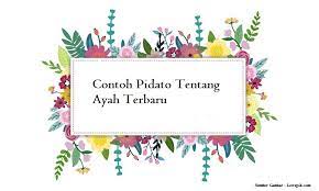Contoh Pidato Tentang Ayah Terbaru Jago Berpidato Apa Yang Kamu Cari Ada Disini