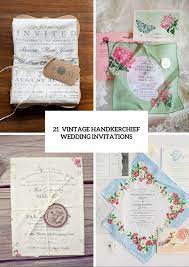 21 Charming Handkerchiefs Wedding Invitations Vintage Weddings Handkerchief Wedding Invitation Wedding Invitations Diy Vintage Vintage Wedding Invitation Cards