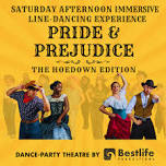 Pride & Prejudice: The Hoedown Edition  — THE ROXY