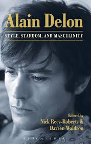 Before the magnetic charm of the actor could not resist, and his partner on the sets. Amazon Com Alain Delon Style Stardom And Masculinity 9781623567606 Rees Roberts Nick Waldron Darren Books