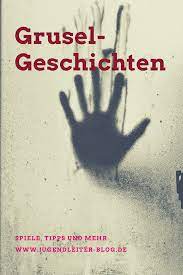 〈in übertragener bedeutung:〉 das sind doch alles gruselgeschichten (abwertend; Gruselgeschichten Jugendleiter Blog Gruselgeschichten Grusel Grusel Kindergeburtstag