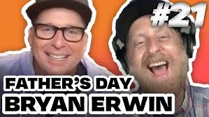 Father's Day with Bryan Erwin