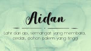 Maksud nama harraz naufal dalam islam. Arti Nama Aidan Tentangnama