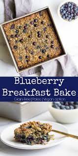 Blueberry Breakfast Bake Wholesomelicious Recipe Blueberry Breakfast Paleo Recipes Breakfast Breakfast Bake