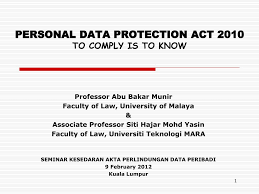 For the purpose of storing and processing this insurance and providing subsequent service(s) for this purpose, aig malaysia's financial products and services, data matching, surveys, and to communicate with you for such purposes. Ppt Personal Data Protection Act 2010 To Comply Is To Know Powerpoint Presentation Id 1681980