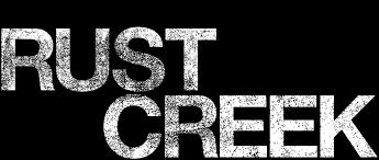 There's labs and drug mules, and o'doyle rules!, easy to recognize when he speaks. Rust Creek Netflix
