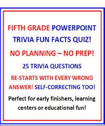 We've included some easy kids trivia and some hard questions (with answers) for topics like disney, science, movies, history and more. Fifth Grade Free Powerpoint Trivia Fun Facts Quiz Preview By David Filipek