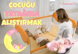 Cocugu Yatagina Alistirmak Gebelik Club Hamilelik Dogum Bebek Gelisimi