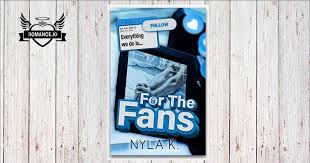 For the Fans by Nyla K.