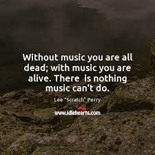Undoubtedly, lee scratch perry will always be remembered for his sterling contribution to the music fraternity. Lee Scratch Perry Quotes Idlehearts