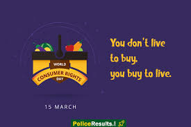 Help indian consumers to know about their consumer rights and about their . World Consumer Rights Day 2021 Theme Slogan Quotes Importance Images Celebration And Awareness Program Police Results