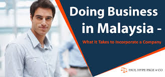 Take your business to the next level. Doing Business In Malaysia What It Takes To Incorporate A Company
