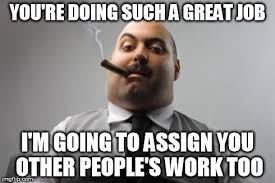Scumbag Boss Memes Hot Imgflip Work Memes Super Funny Work Humor