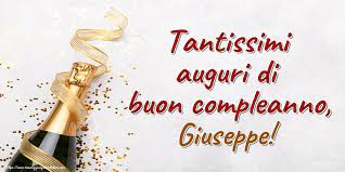 Tantissimi Auguri Di Buon Compleanno Giuseppe Buon Compleanno Auguri Di Buon Compleanno Auguri Di Compleanno Divertenti